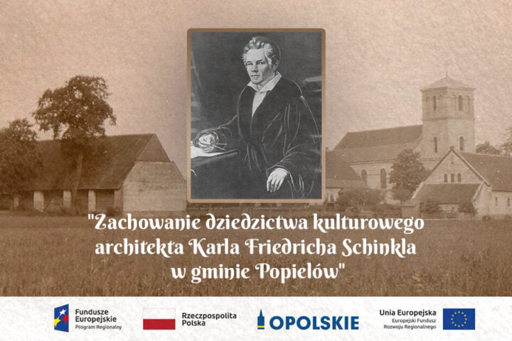Zachowanie dziedzictwa kulturowego architekta Karla Friedricha Schinkla w gminie Popielów