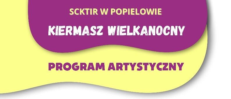 Kiermasz wielkanocny 2022 w Popielowie