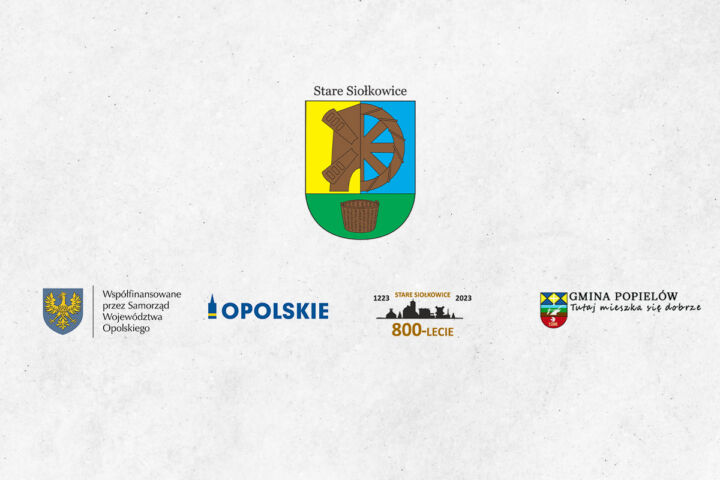Projekt "800 lat Starych Siołkowic – z przeszłości w przyszłość Opolszczyzny" realizowany przez Stowarzyszenie Nasza Wieś Stare Siołkowice!