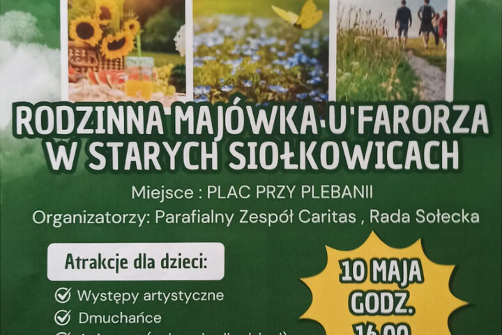 Rodzinna Majówka u Farorza w Starych Siołkowicach