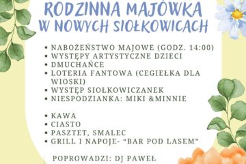 Rodzinna Majówka w Nowych Siołkowicach