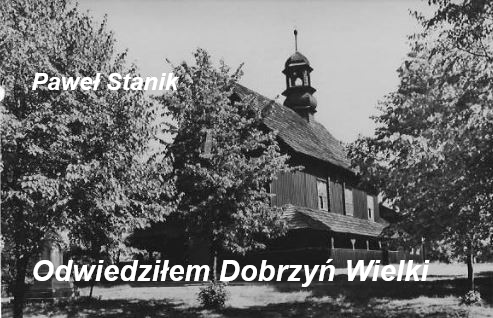 Odwiedziłem Dobrzyń Wielki